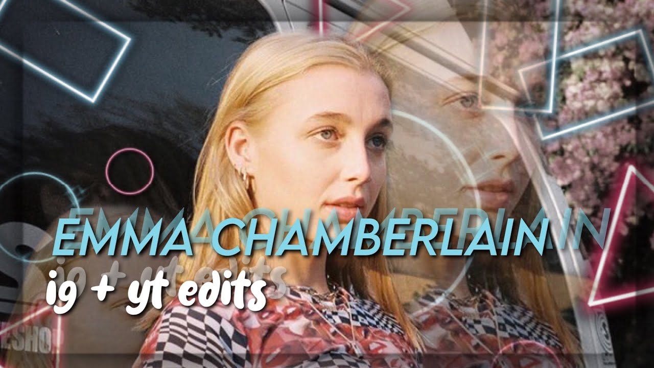 emma chamberlain edits bc more ppl need to edit her😌