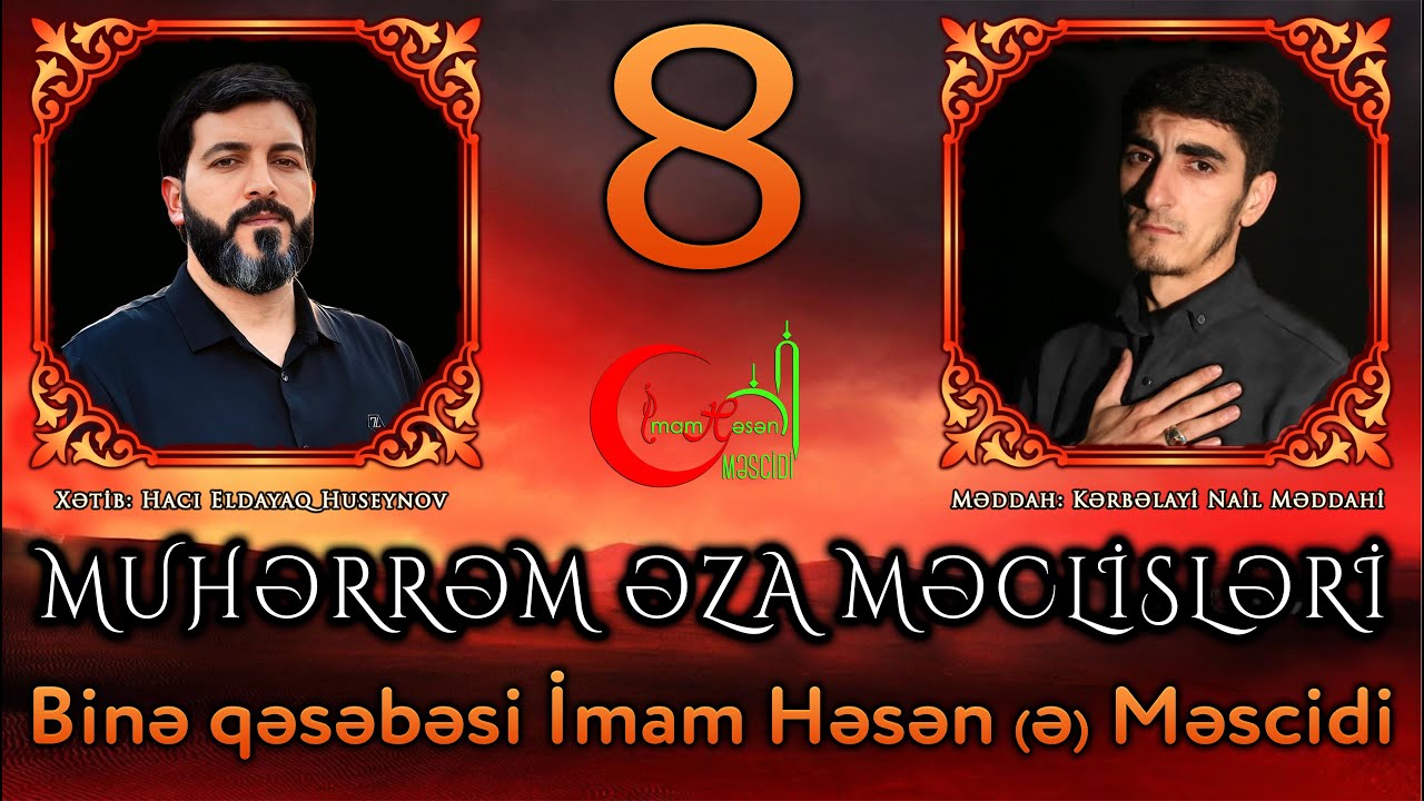 8 Məhərrəm 2025 Əzadarlıq məclisi Bakı Binə İmam Həsən Məscidi #hacieldayaq #kerbelayinail