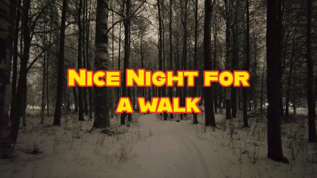 Nice Night For A Walk