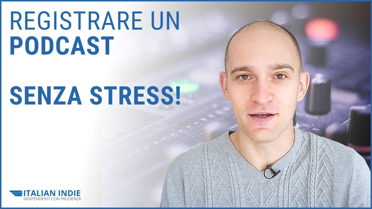 Come registrare un podcast (senza stress!)