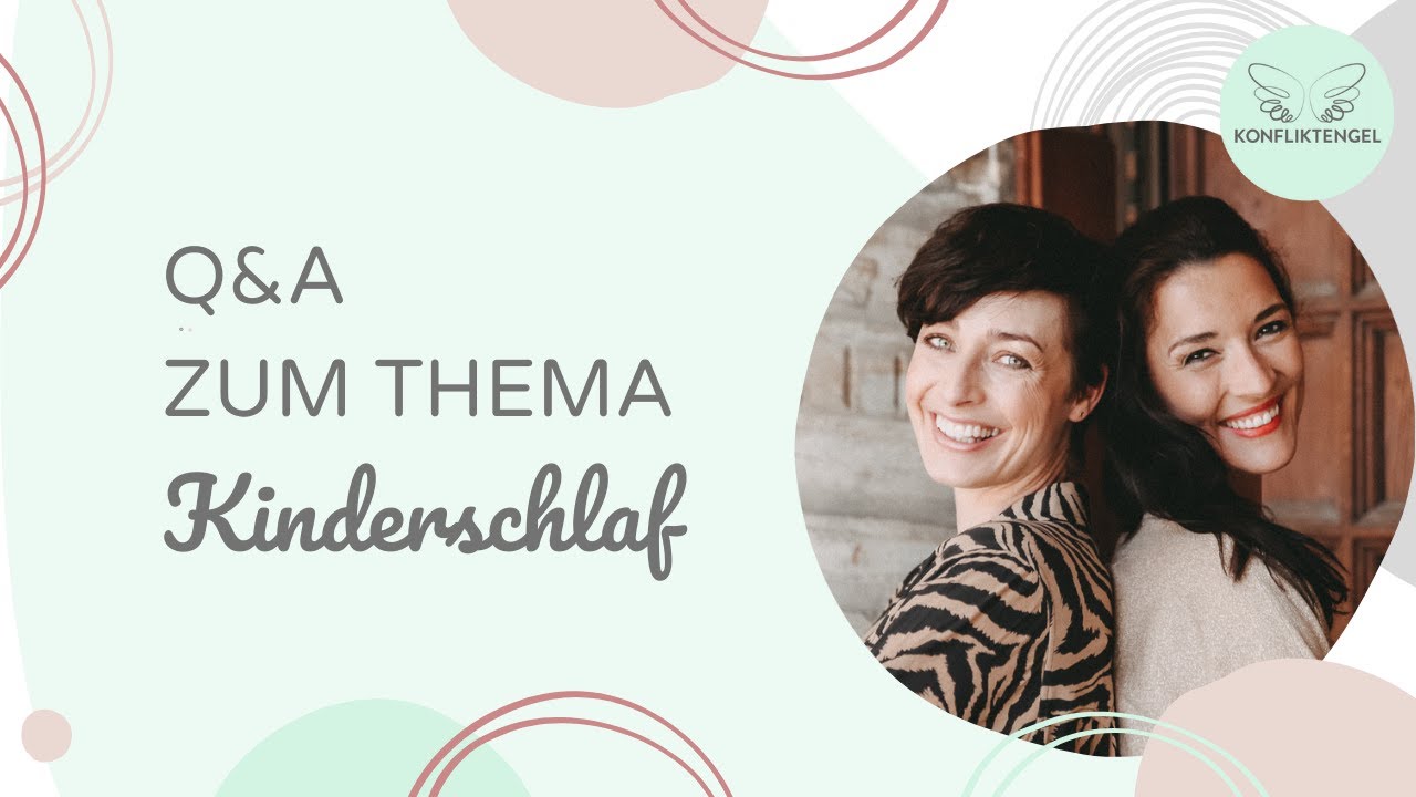 Q&A zum Thema Kinderschlaf | Q&A Nr. 5 | Konfliktengel
