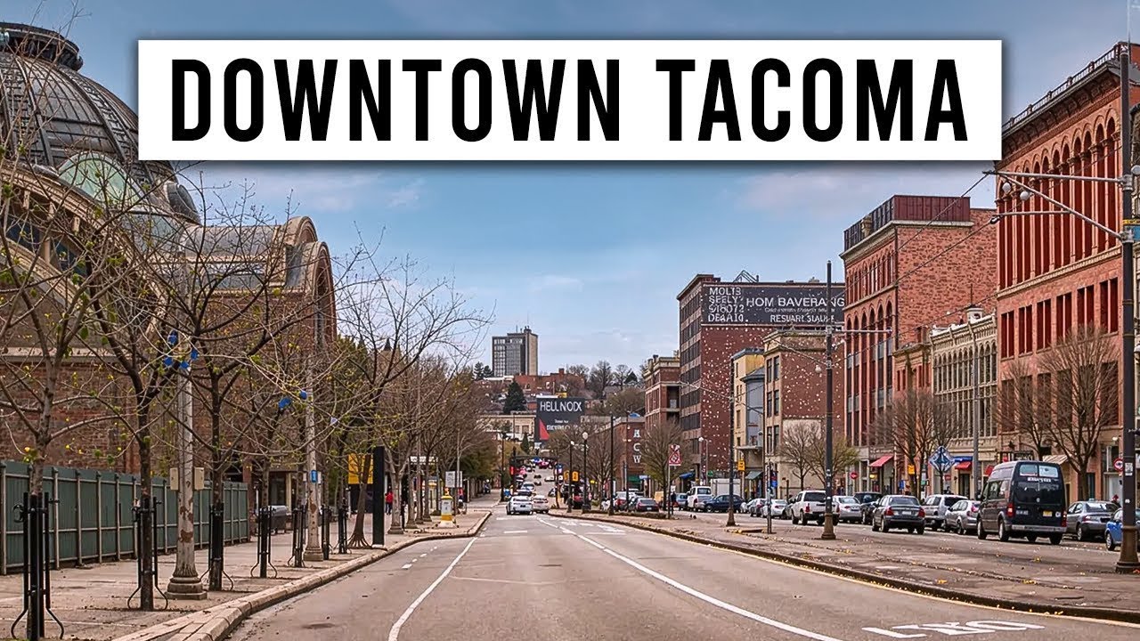 A Realistic Tour of Downtown Tacoma, WA