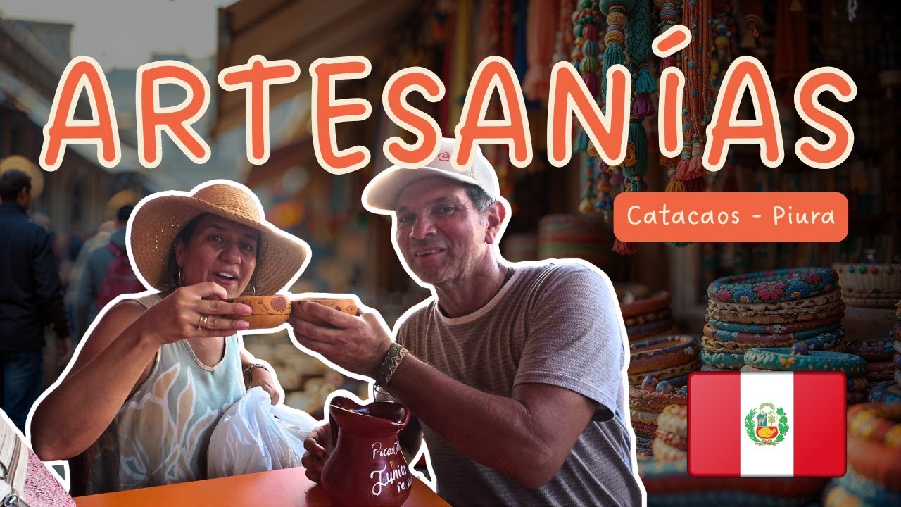 CATACAOS y PIURA 🇵🇪 | El pueblo más auténtico | Artesanías, sabores y cultura del norte del Perú