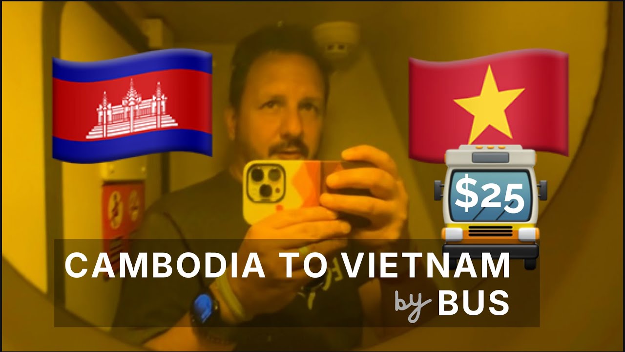 Cambodia to Vietnam by Bus 🇰🇭 ➡️ 🇻🇳 (Siem Reap to Phnom Penh to Saigon)