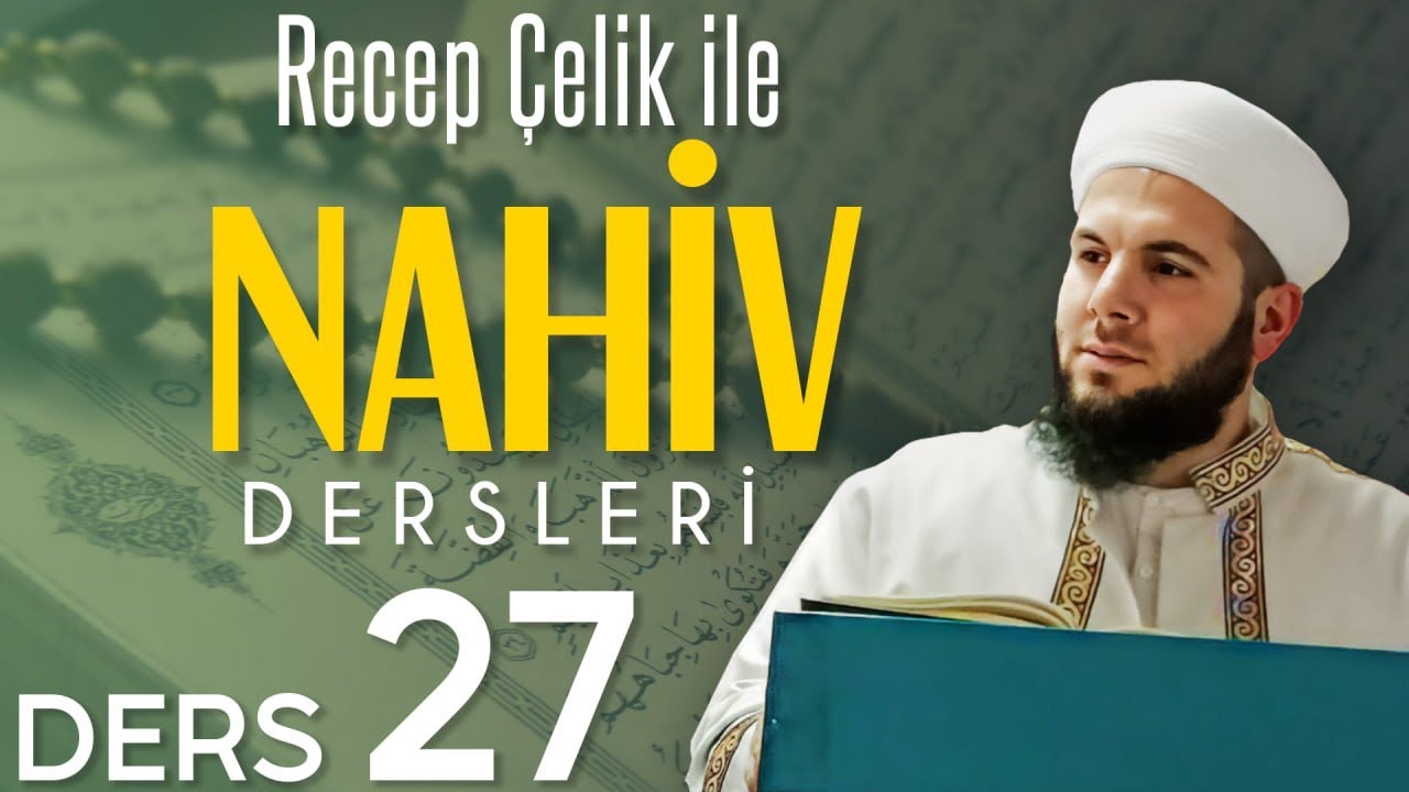 Yeni Başlayanlar İçin Nahiv İlmi - 27