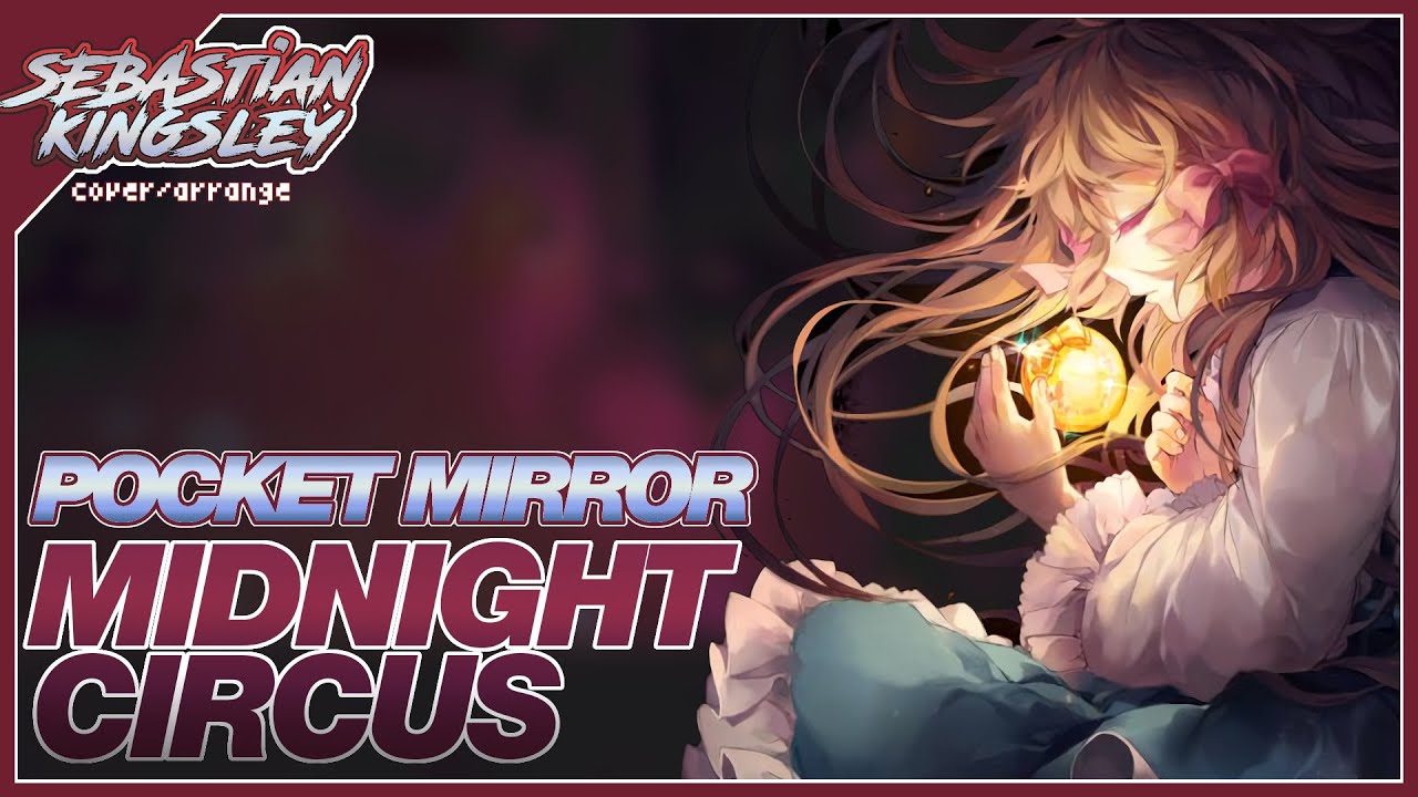 Pocket Mirror: Midnight Circus (Cover) | Sebastian Kingsley