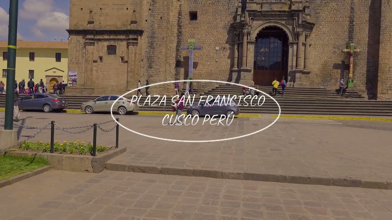 PLAZA SAN FRANCISCO CUSCO WALK TOUR 4K UHD PERÚ