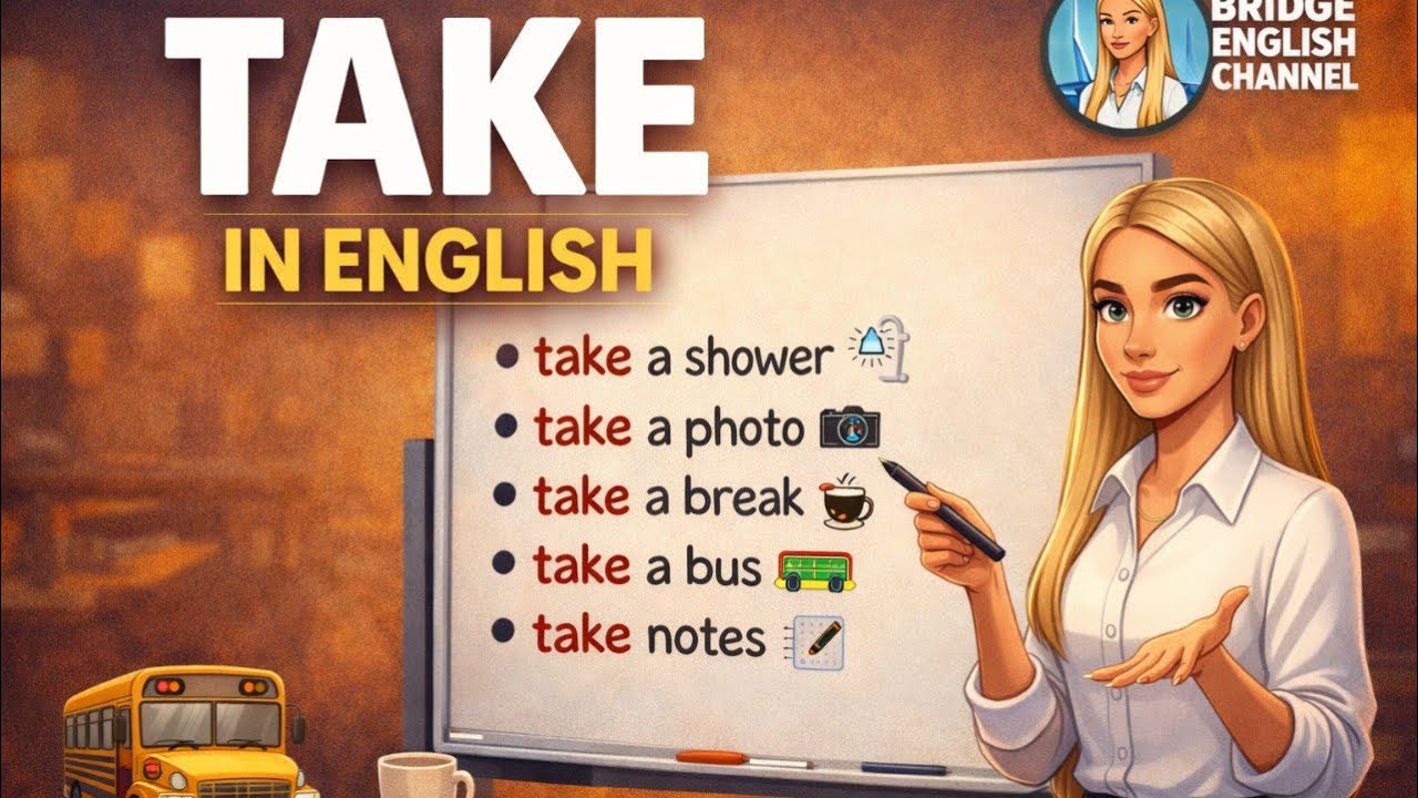 How to Use “TAKE” in Real English | One Word, A Whole Day of Conversation