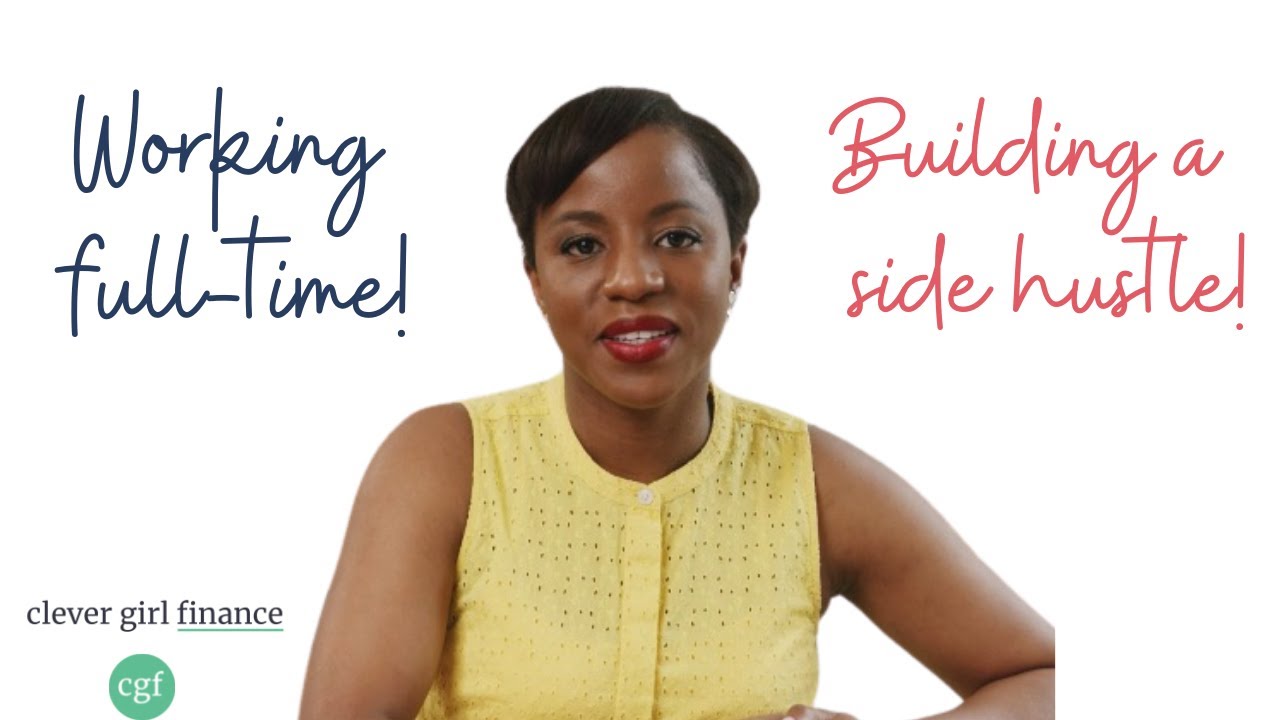 How To Build A Side Hustle While Working Full Time! | Clever Girl Finance