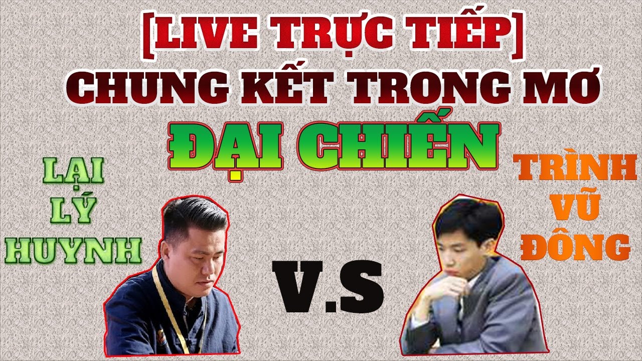 [LIVE] NGŨ DƯƠNG BÔI 2026 - CHUNG KẾT - LẠI LÝ HUYNH VS TRÌNH VŨ ĐÔNG