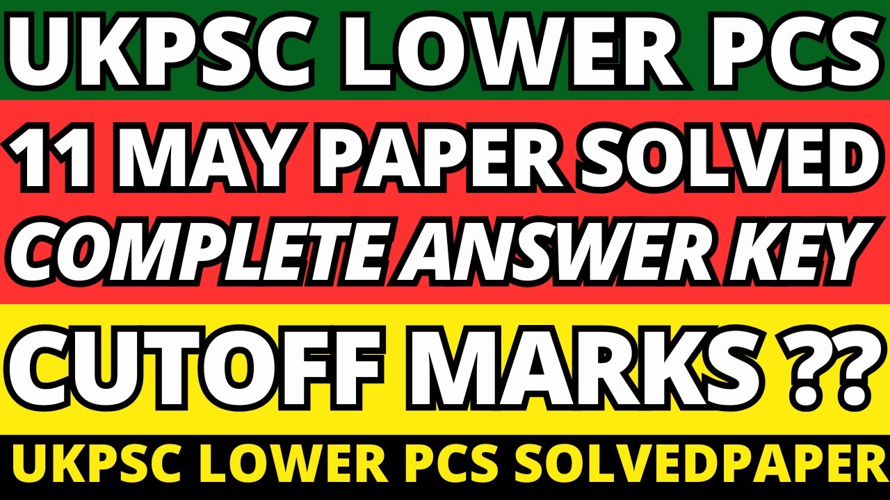 Uttarakhand Lower PCS Answer Key 11May,2025🔥Fully Solved Paper🔥🔥कितनी जायेगी Cutoff?#ukpsc #ukpcs