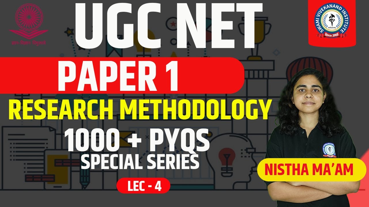 1000+ PYQS | LEC 4 | RESEARCH METHODOLOGY | PAPER 1 | UGC NET UGC NET PAPER 1 | BY NISTHA MAAM
