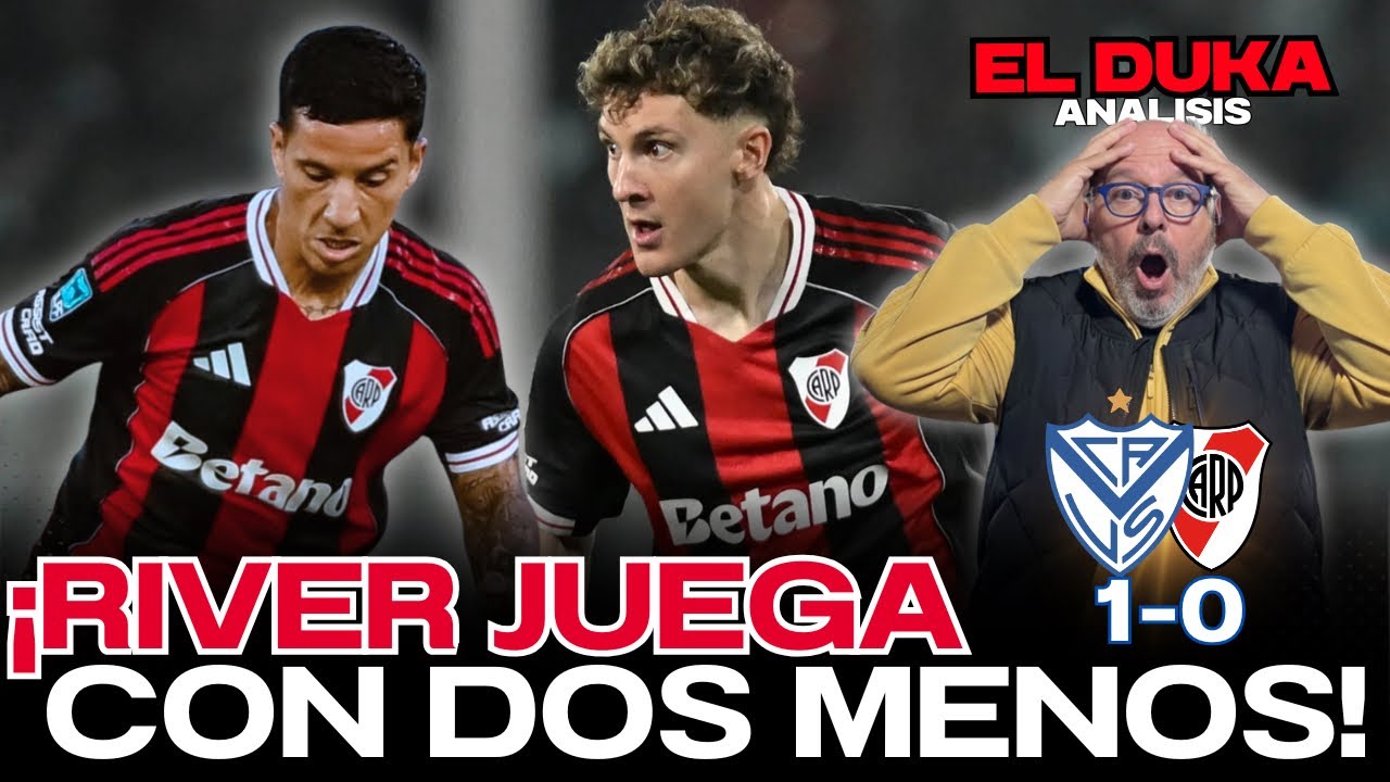 ¡RIVER JUEGA CON DOS MENOS! - Velez vs River Plate (1-0)- ELDUKA