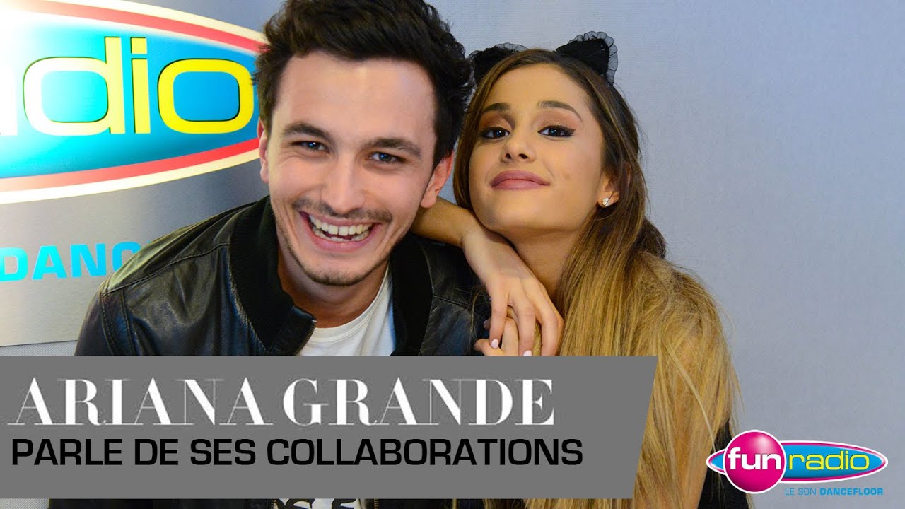 Ariana Grande nous parle de ses collaborations avec Zedd & Iggy Azalea