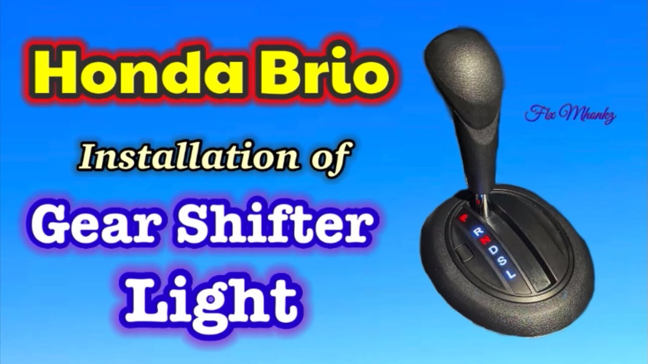 Honda Brio Gear Shifter Light Installation