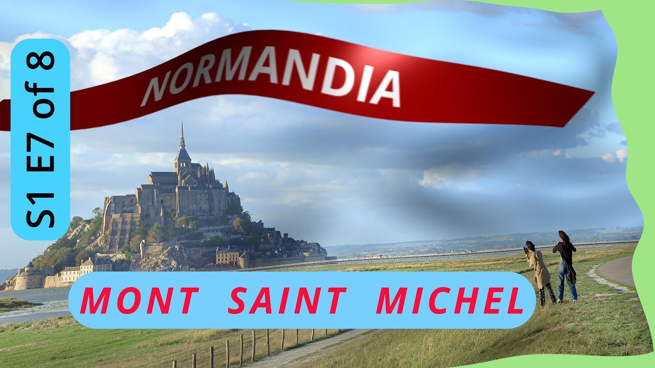 Mont Saint Michel: A Journey Through Time