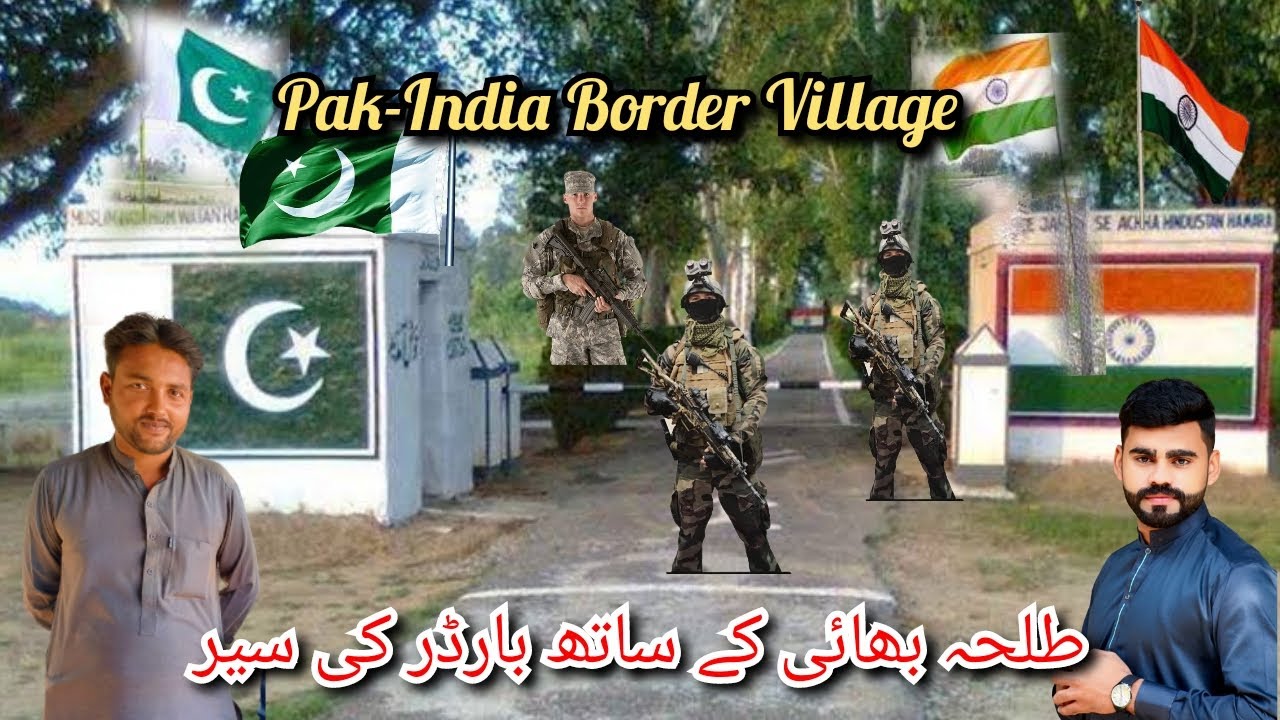 Last Village on Pakistan India Border | Village Life On Pakistan India Border Line | Pak India Boder