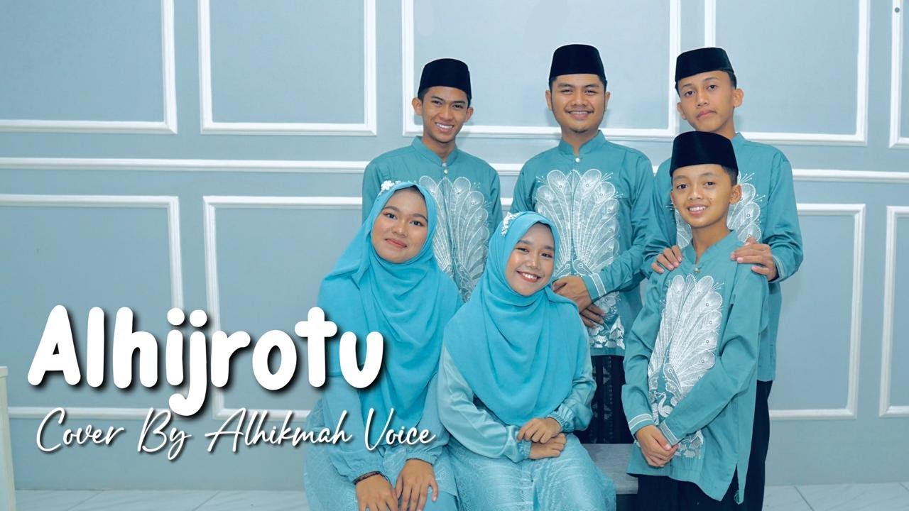 AL-HIJROTU COVER  BY AL-HIKMAH VOICE