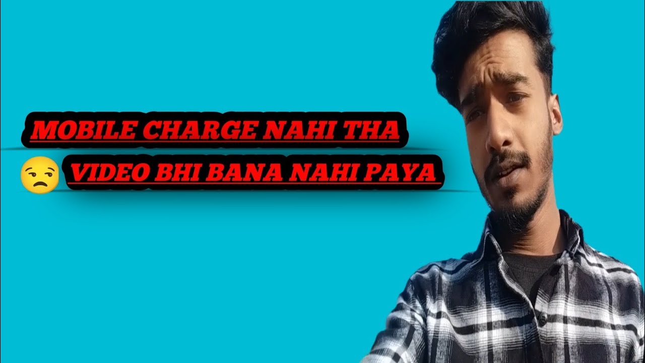Mobile Ka Charge Nahi Tha Main Video Nahi Bana Paya....😒