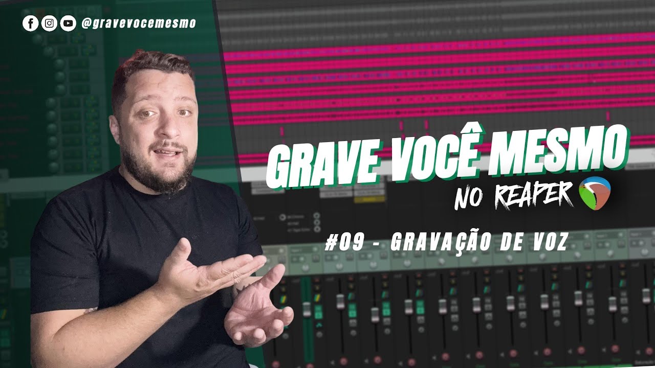 Gravação de Voz | Grave Você Mesmo no Reaper #09