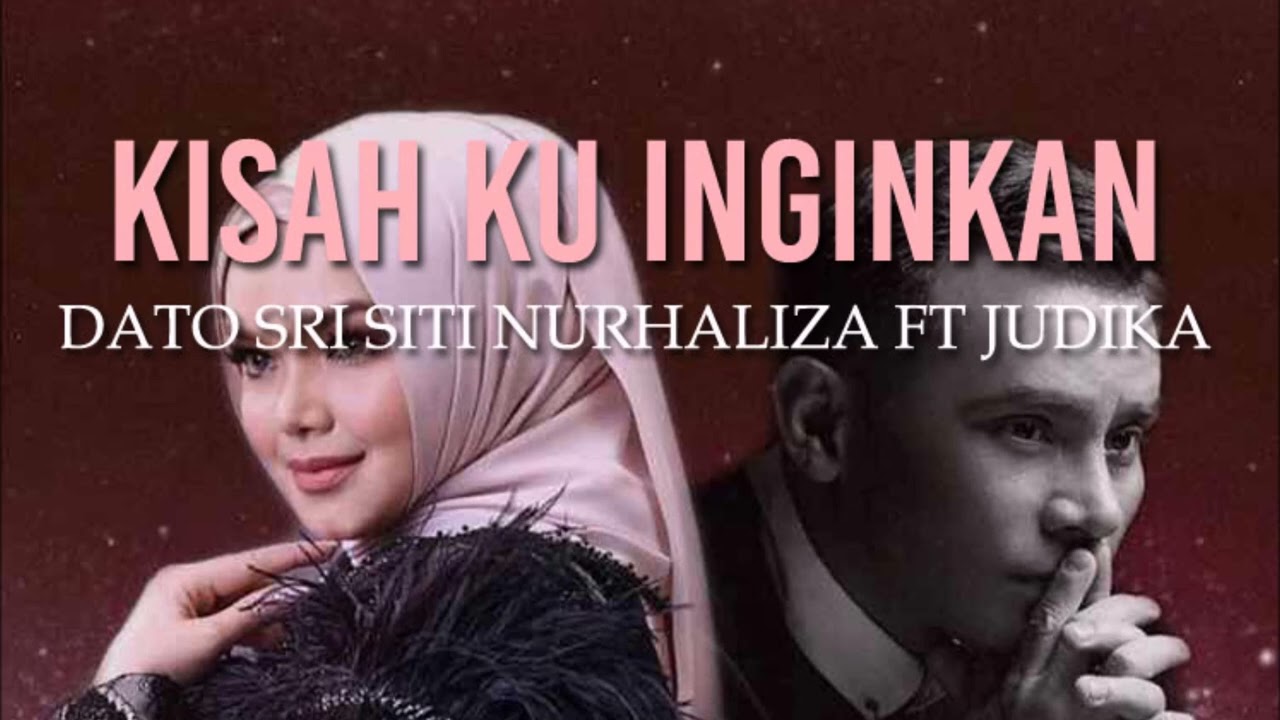 Judika, Dato' Sri Siti Nurhaliza - Kisah Ku Inginkan (15 menit NonStop)