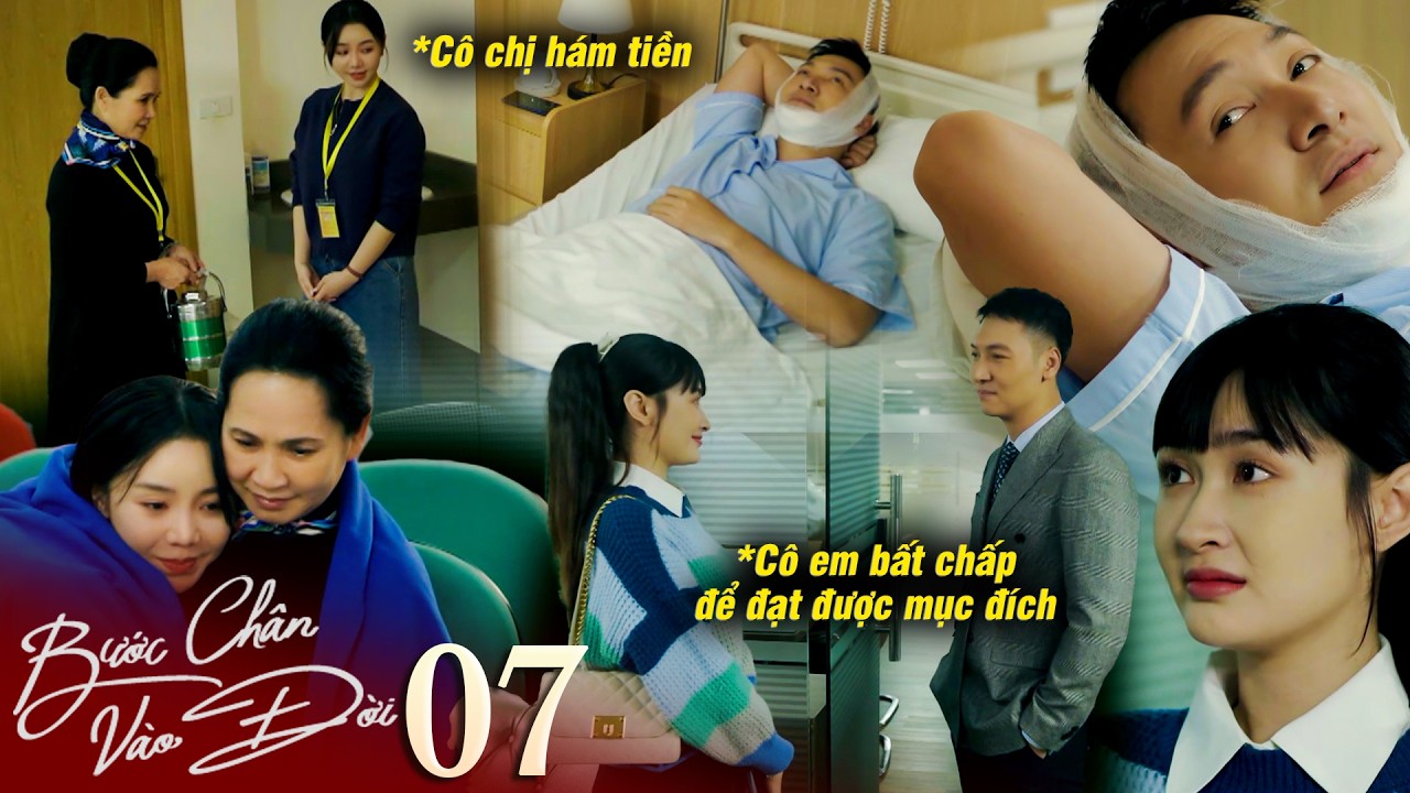 BƯỚC CHÂN VÀO ĐỜI tập 7 | Lâm 