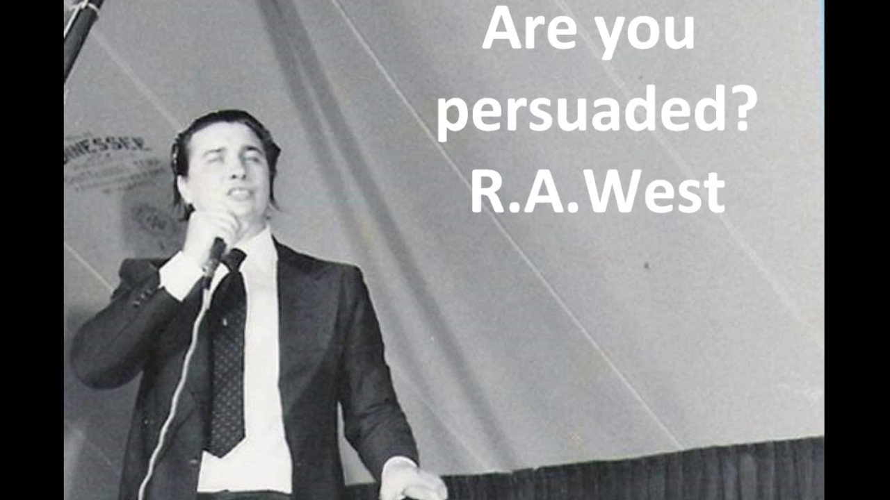 Are you persuaded? R.A.West