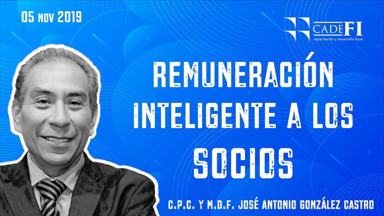 Cadefi - Remuneración inteligente a los socios - 05 Nov 2019