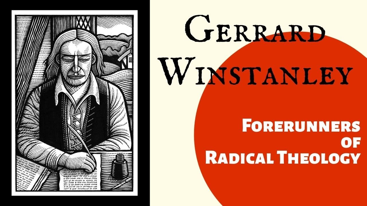 Gerrard Winstanley | Forerunners of Radical Theology
