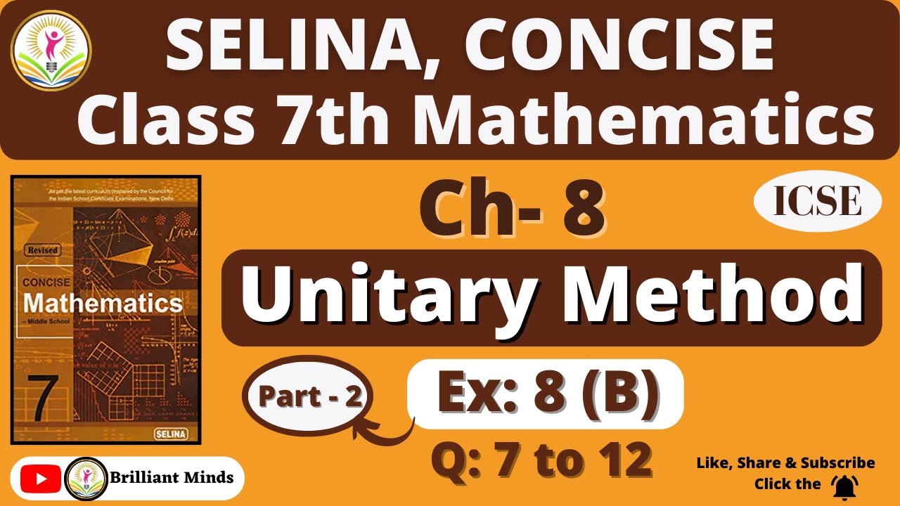 Class 7th ICSE | Selina Math | Ch- 8 Unitary Method Ex: 8 (B) Q: 7 to 12@BrilliantMindsEducation