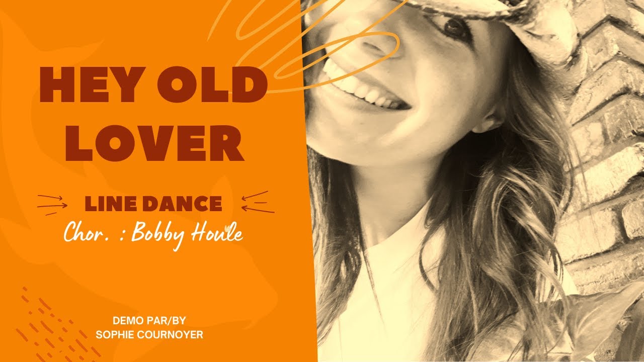 Hey Old Lover (Line Dance, niv. Déb./Inter., chor. : Bobby Houle)