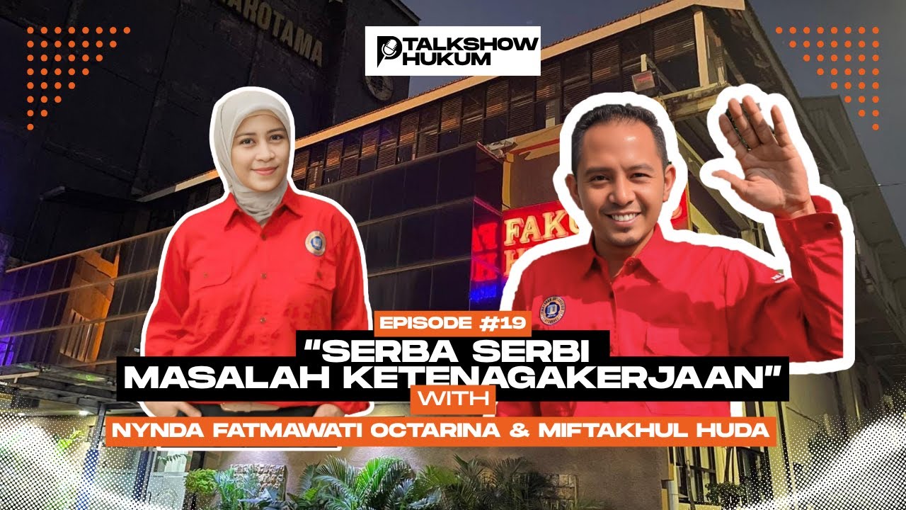 | Eps. 19 | Talk Show Hukum - Serba Serbi Hukum Ketenagakerjaan