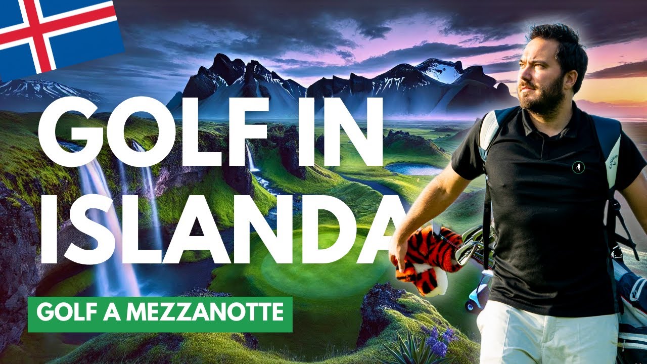 GOLF a MEZZANOTTE in ISLANDA – Il #golftrip più surreale della mia vita!