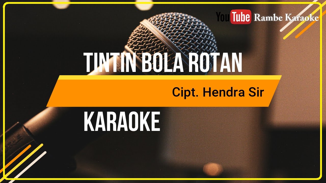 Tapsel Tintin Bola Rotan Karaoke