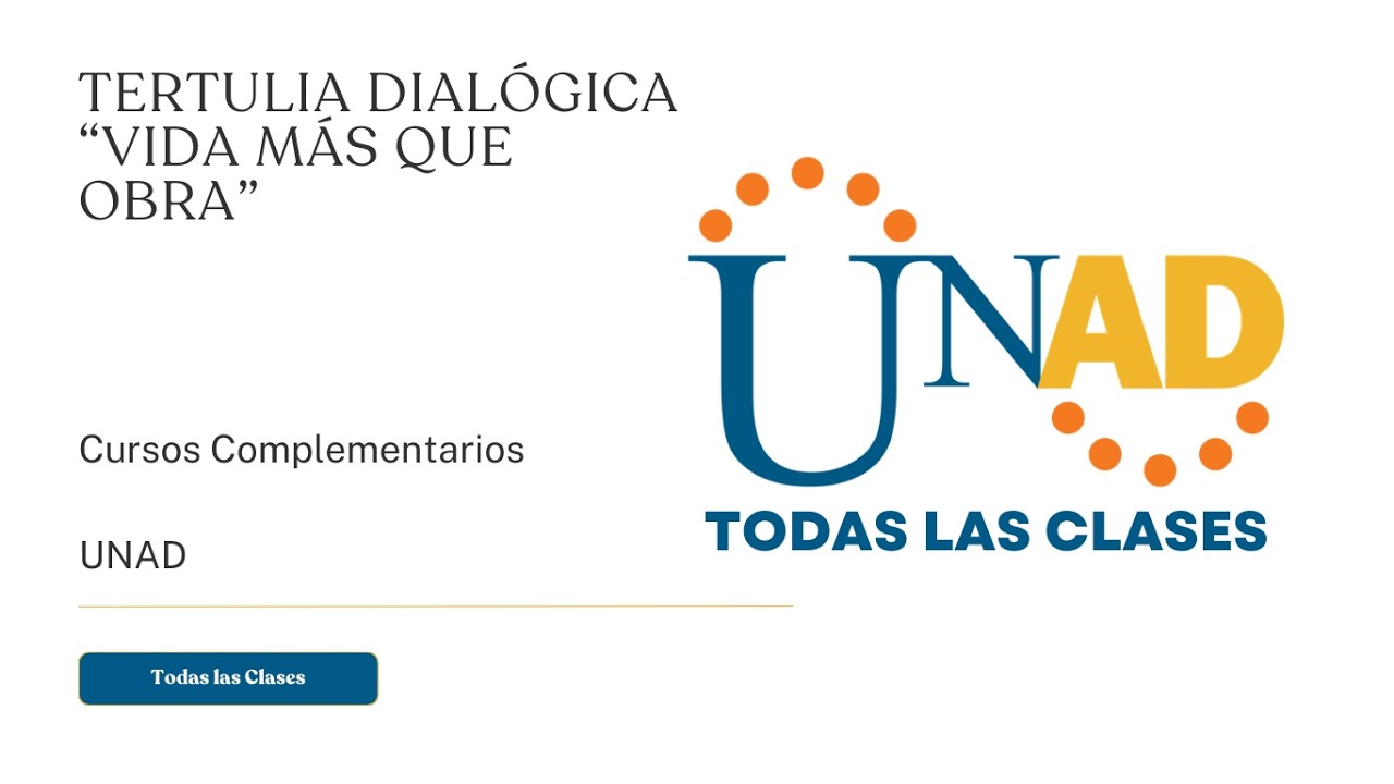 TERTULIA DIALÓGICA “VIDA MÁS QUE OBRA” | UNAD