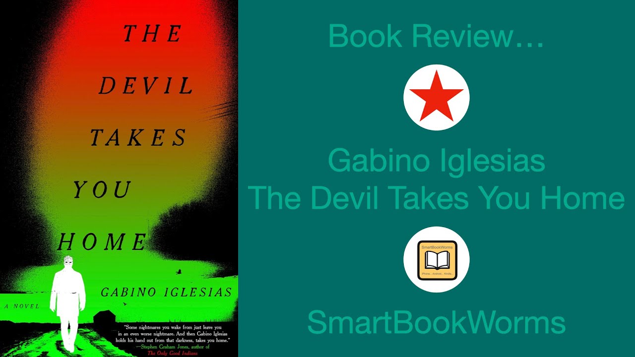 Book Review: The Devil Takes You Home by Gabino Iglesias