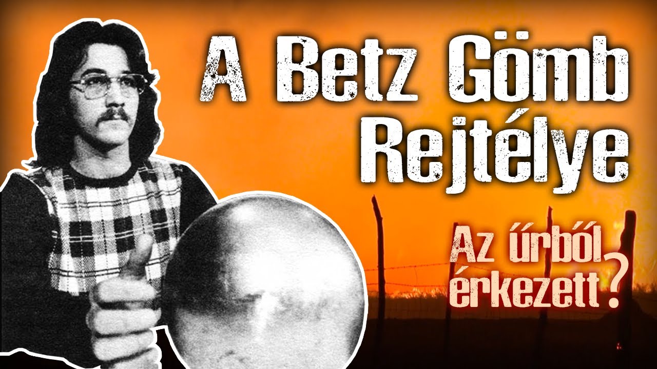 G&ouml;mb&ouml;k az &Eacute;gből: A Betz G&ouml;mb Rejt&eacute;lye
