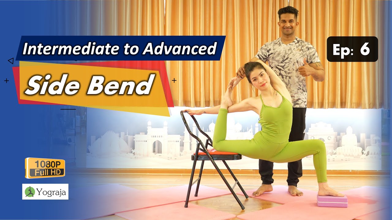 Side Bend Yoga Intermediate to Advanced Level - Ep:6 - by Yograja