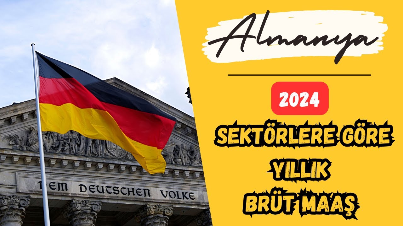 Almanya'da Sektörlere Göre Yıllık Brüt Maaşlar | 2024