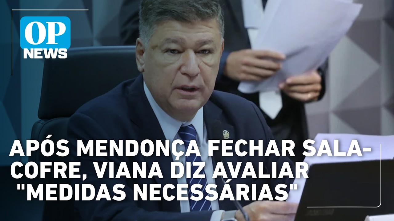 Após Mendonça fechar Sala-Cofre, Viana diz avaliar 