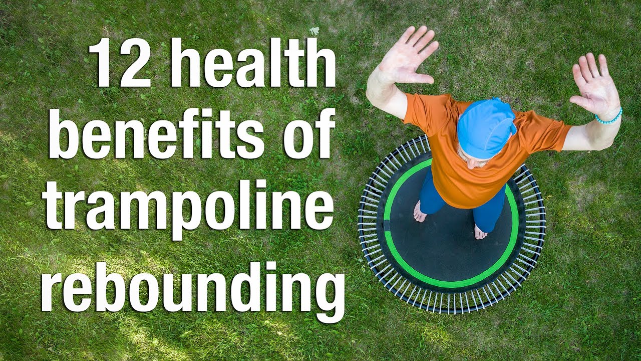 12 health and fitness benefits of trampoline rebounding