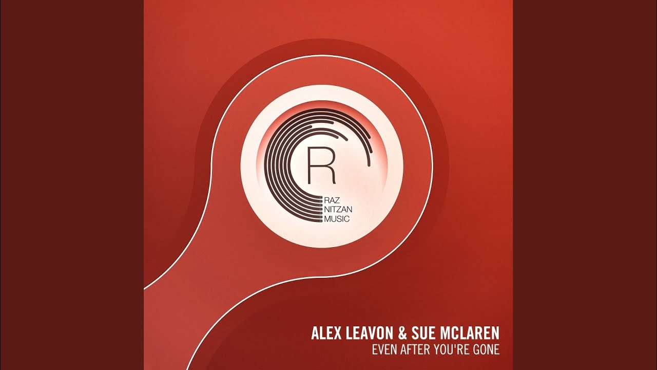 Even After You're Gone (Original Mix)