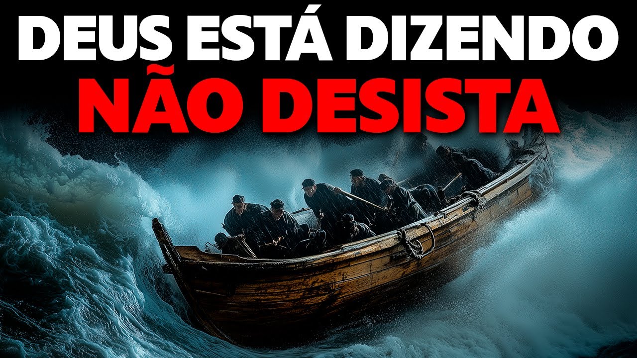 Deus Está Te Dizendo NÃO DESISTA - A Tempestade Vai Passar
