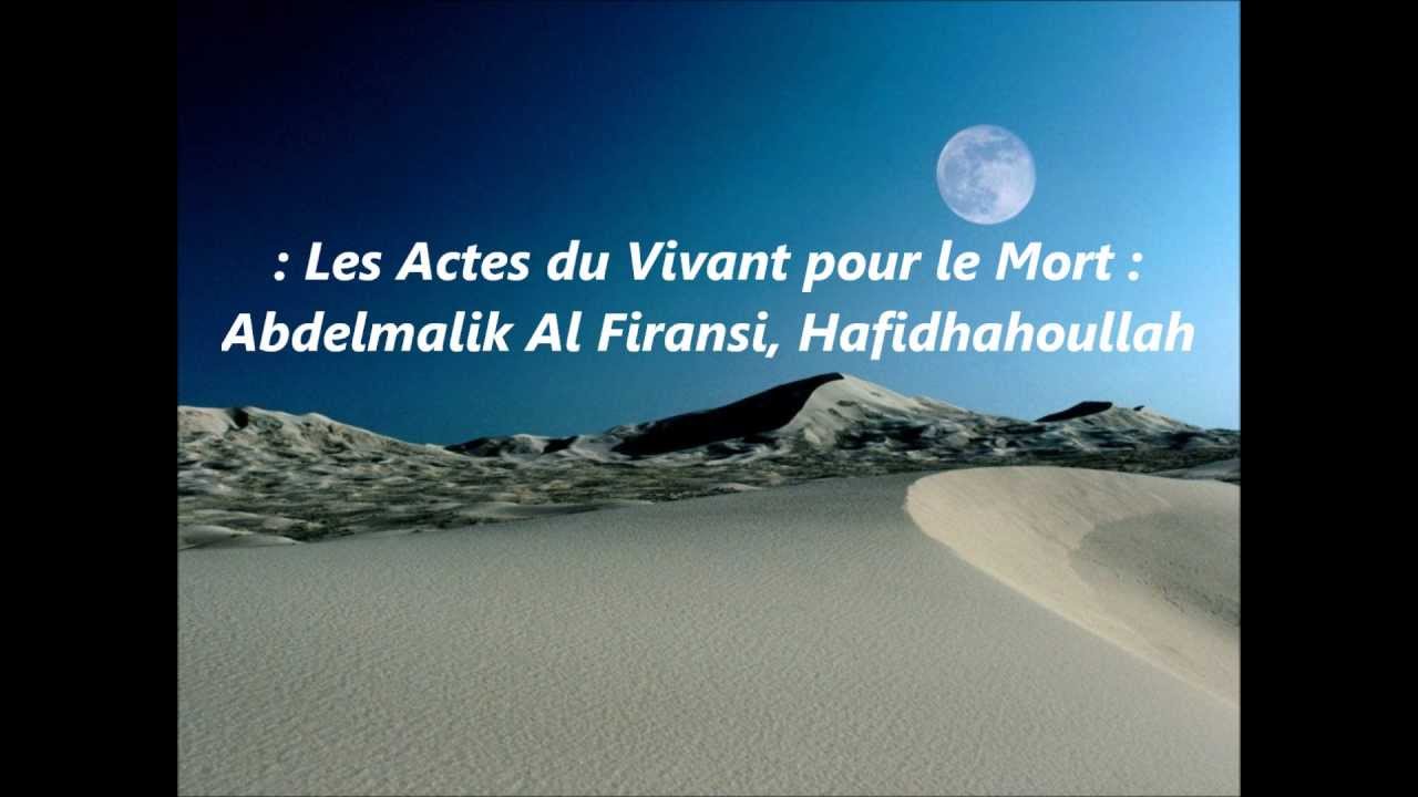 Les Actes du Vivant pour le Mort (Abdelmalik Al Firansi)