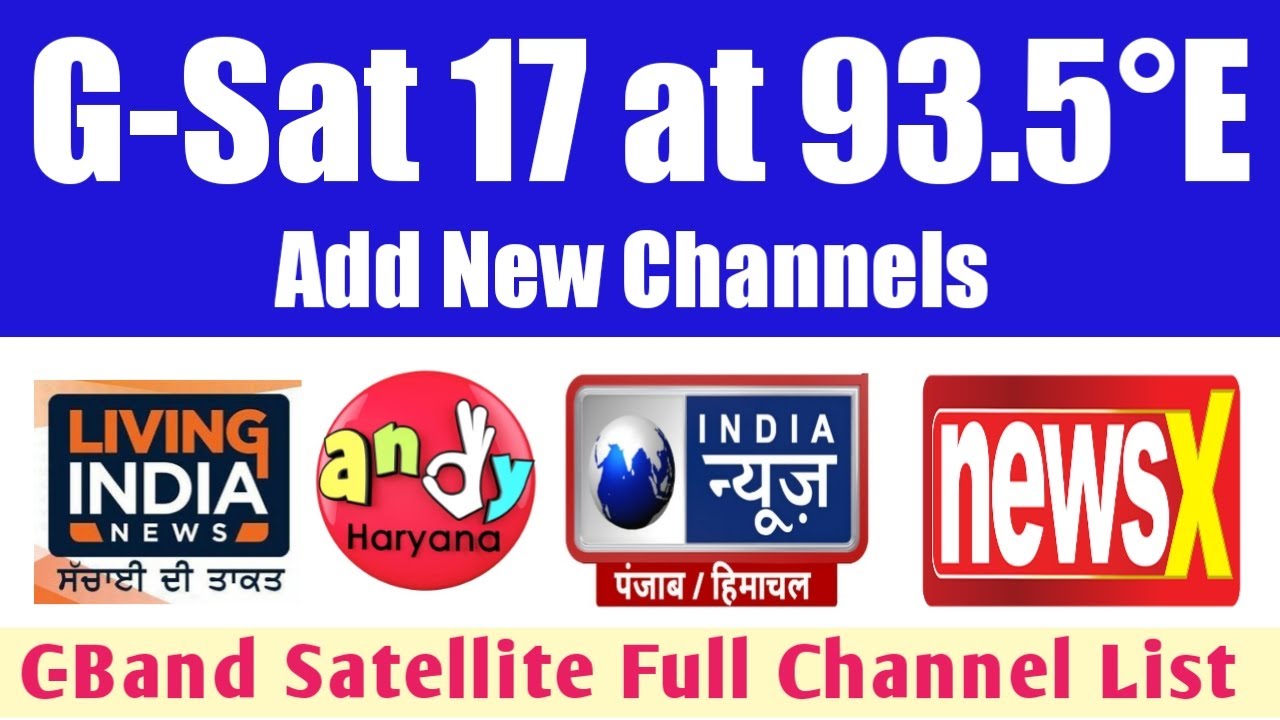 G-Sat 17 at 93&deg;East Channel List || 93e New Channel add