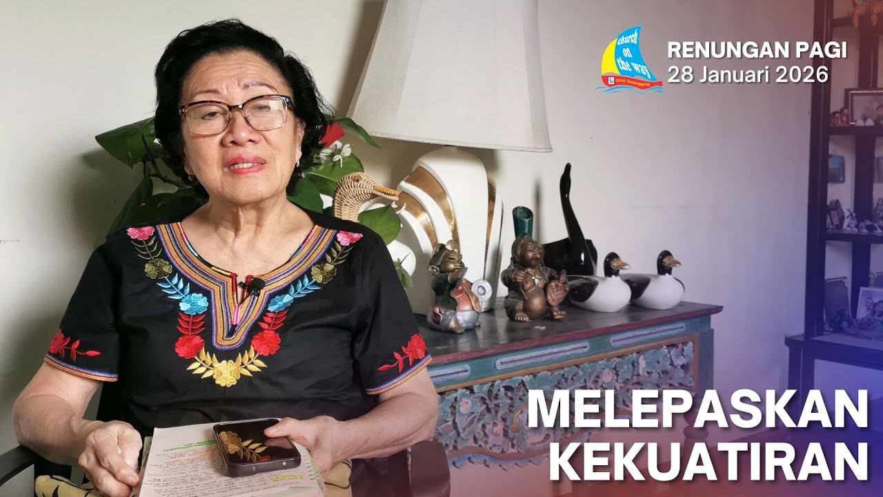 MELEPASKAN KEKUATIRAN, Renungan Pagi 28 Januari 2026