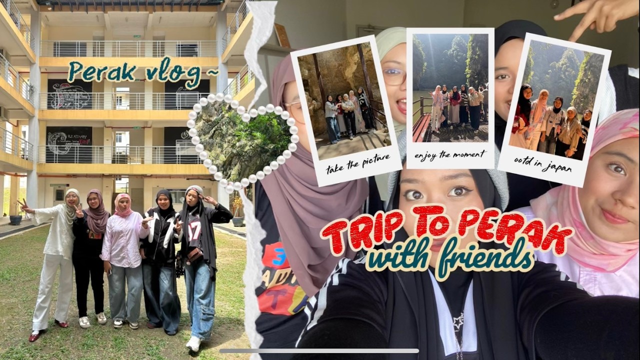 PERAK TRIP -  DINI WITH FWENSS