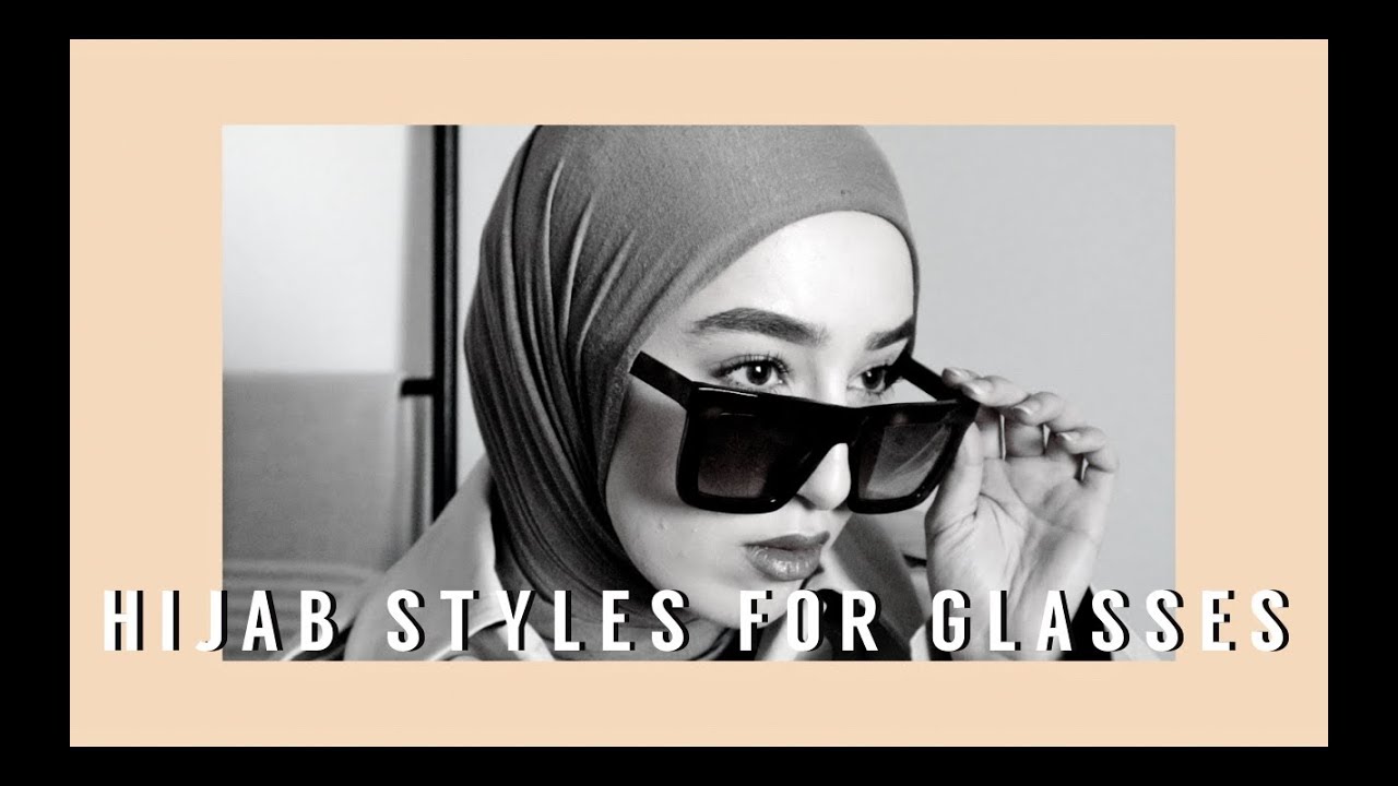 HIJABSTYLES FOR SUNGLASSES | EoE Collab