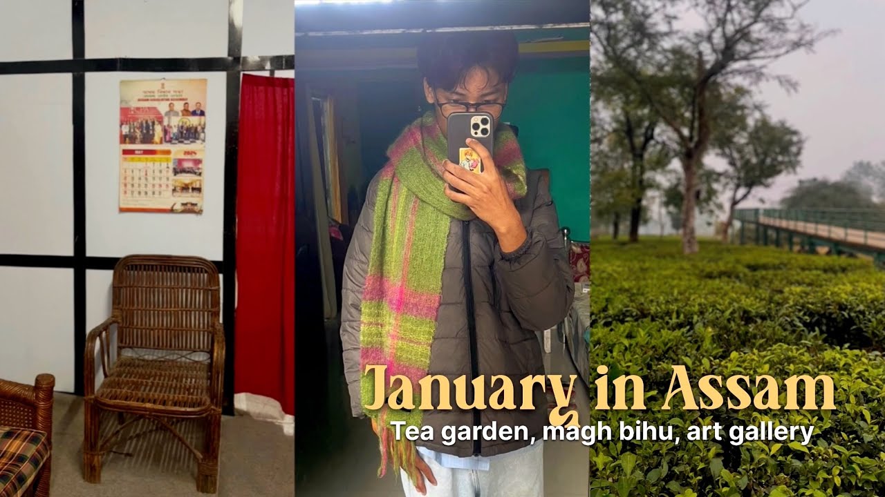 Here is my January in Assam | Slow Living, Tea Gardens, Magh Bihu & Village Life.