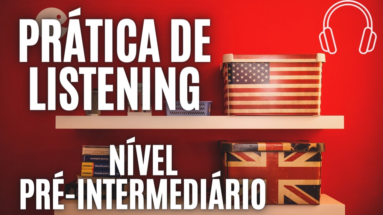 EXERCÍCIO DE LISTENING - 2 ÁUDIOS EM INGLÊS PARA PRATICAR SUA COMPREENSÃO ORAL (NÍVEL A2/B1)